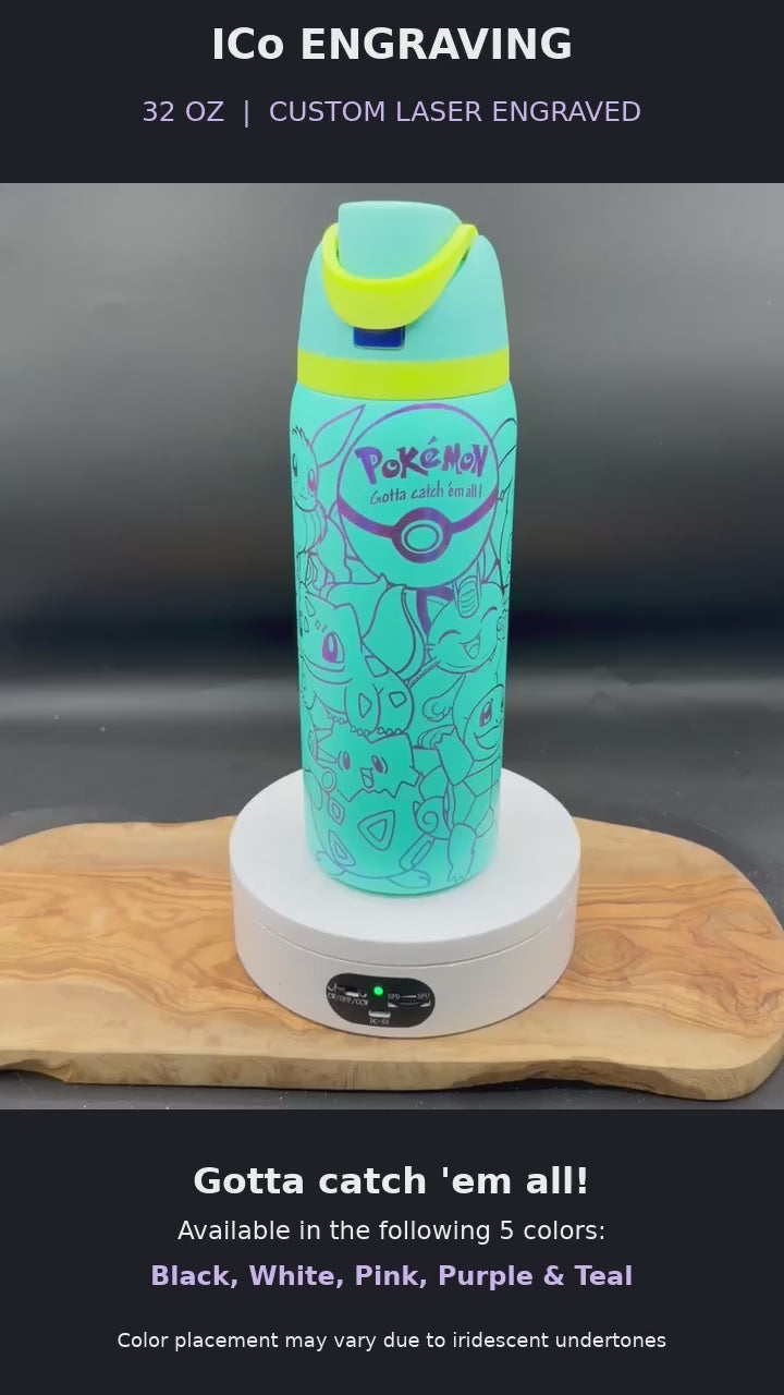 “Gotta catch 'em all" 32 oz Laser Engraved Water Bottle