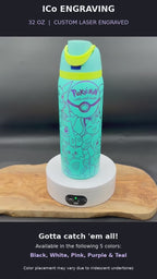 “Gotta catch 'em all" 32 oz Laser Engraved Water Bottle